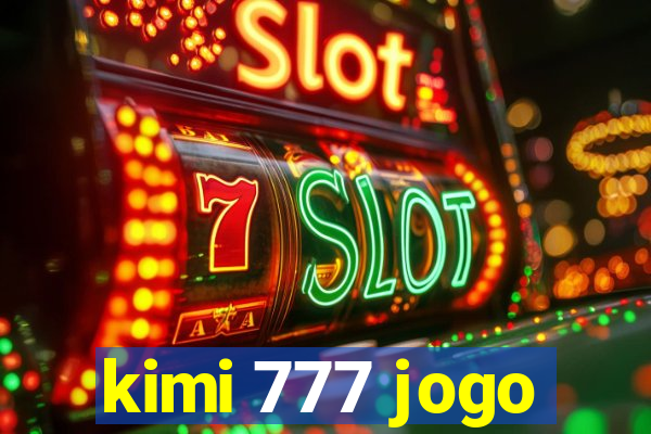 kimi 777 jogo