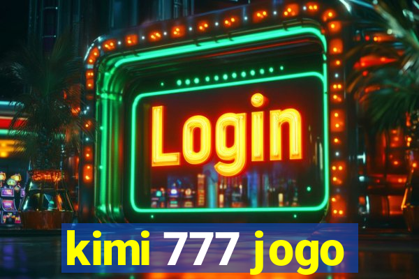 kimi 777 jogo