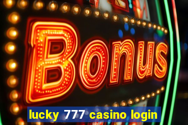 lucky 777 casino login