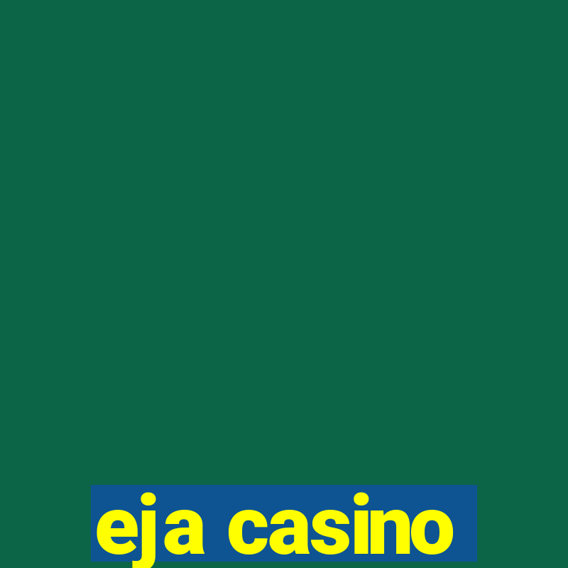 eja casino