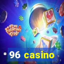 96 casino