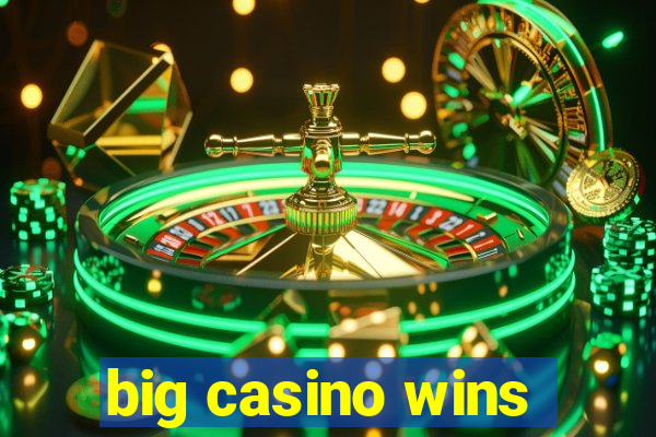 big casino wins