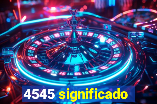 4545 significado