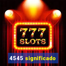 4545 significado