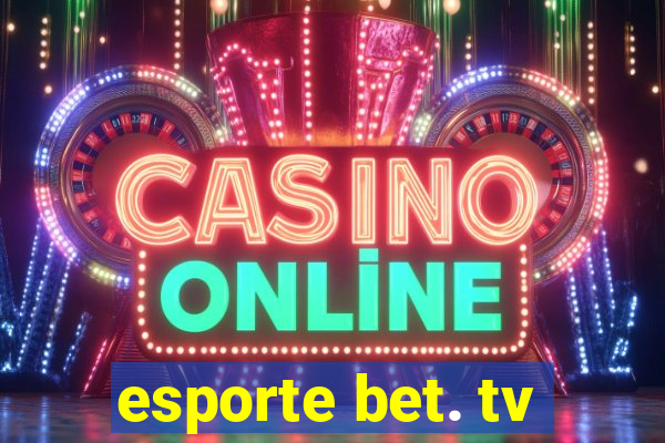 esporte bet. tv