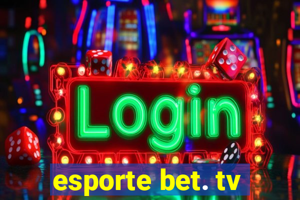 esporte bet. tv