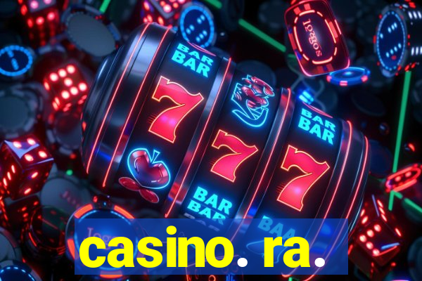 casino. ra.