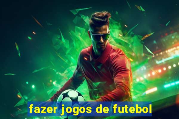 fazer jogos de futebol