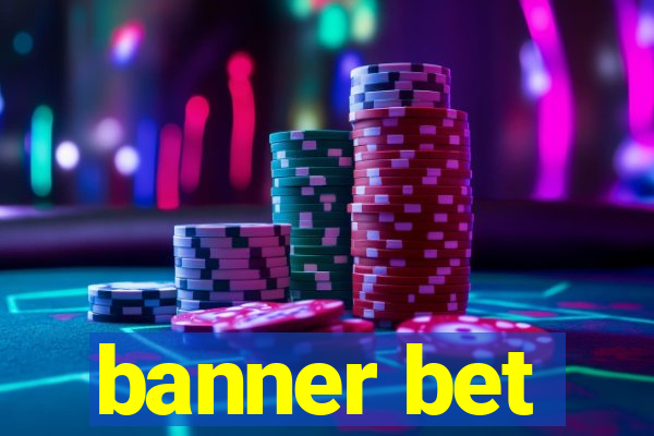 banner bet