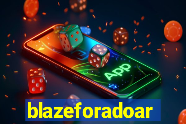 blazeforadoar