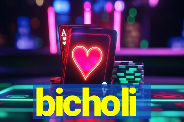 bicholi