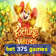 bet 375 games