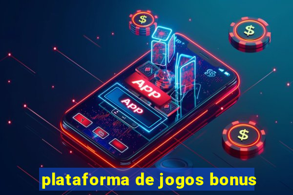 plataforma de jogos bonus