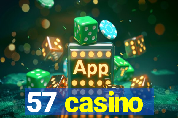 57 casino