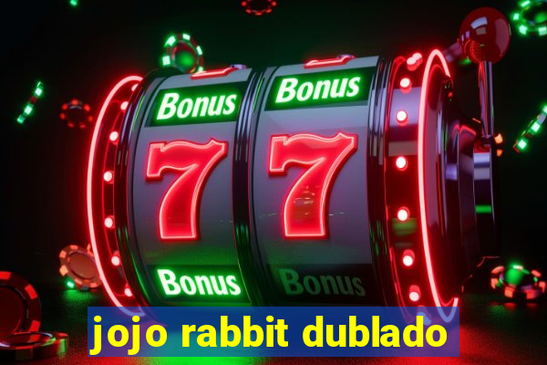 jojo rabbit dublado