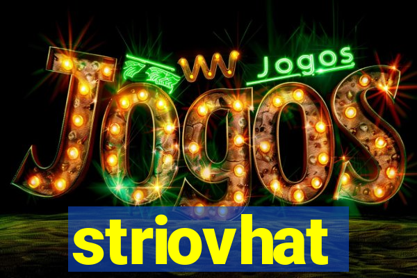 striovhat