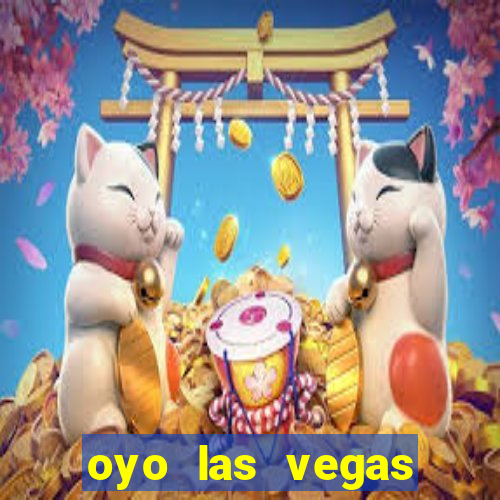 oyo las vegas hotel & casino