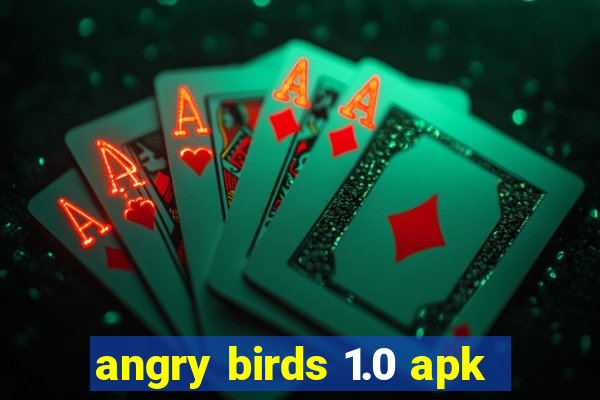 angry birds 1.0 apk