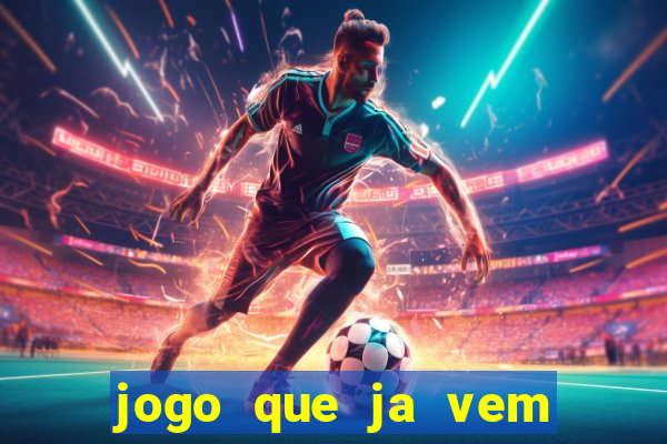 jogo que ja vem com bonus