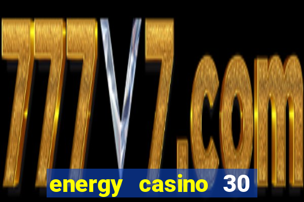 energy casino 30 free spins promo code