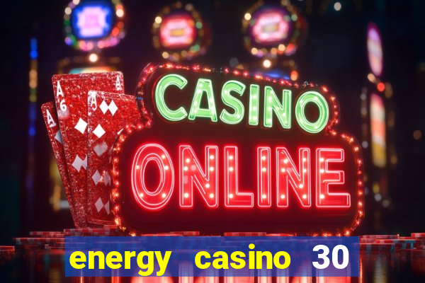 energy casino 30 free spins promo code