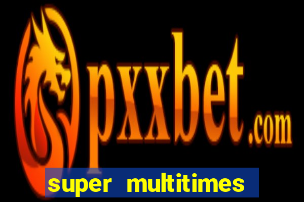 super multitimes progressive slot machine