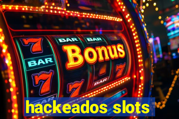 hackeados slots