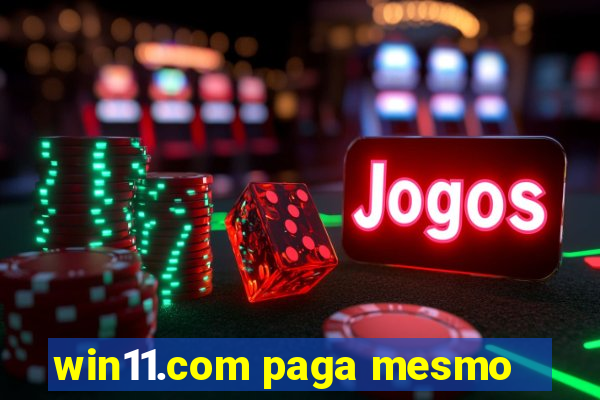 win11.com paga mesmo