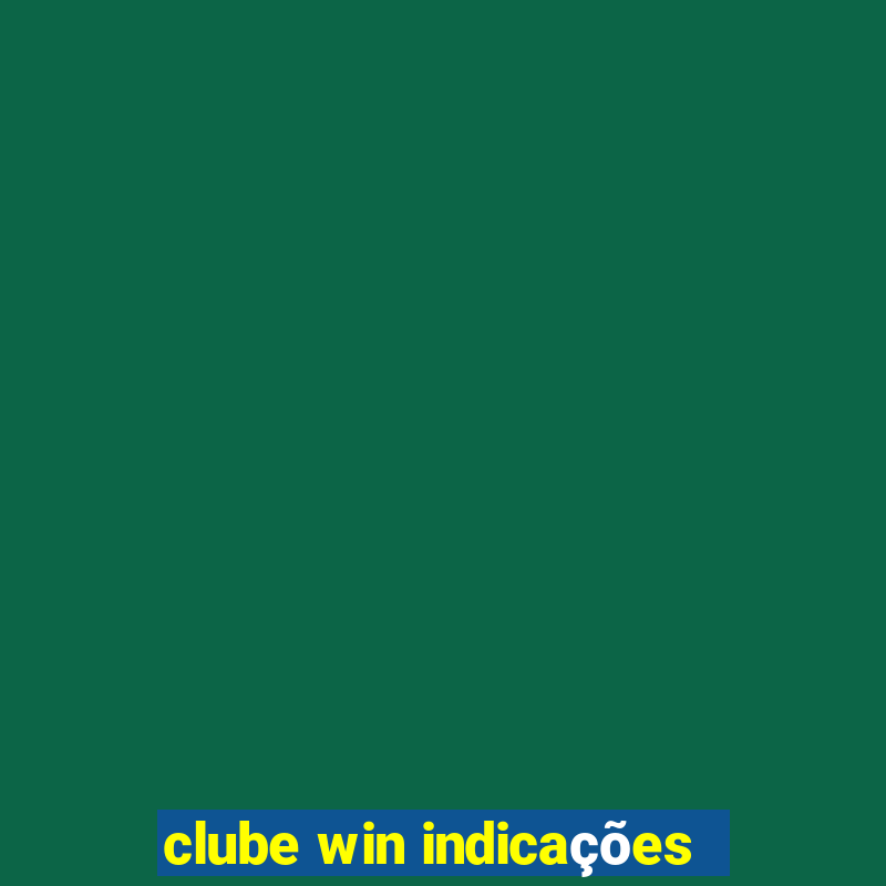 clube win indicações