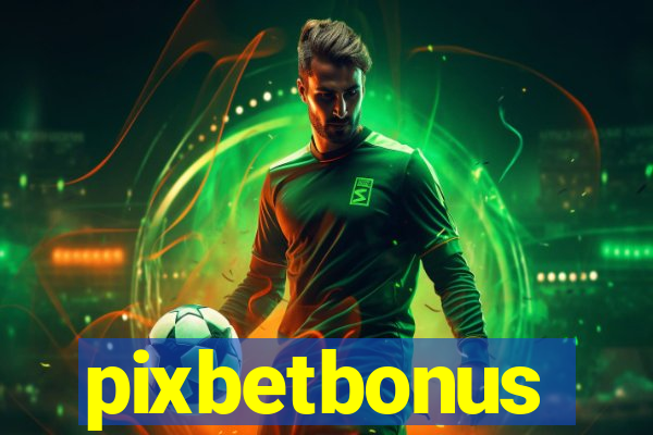 pixbetbonus