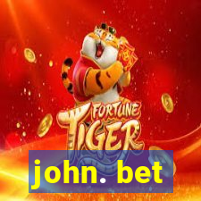 john. bet