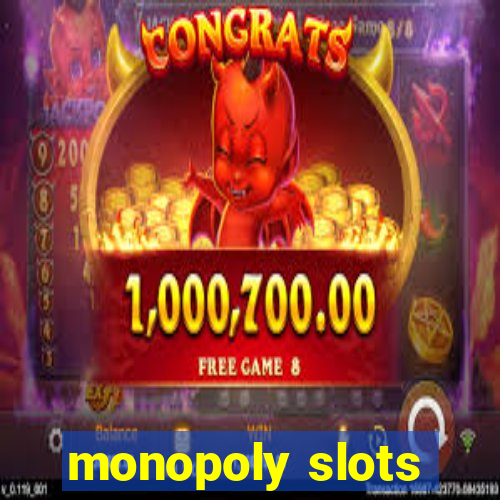 monopoly slots