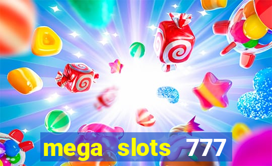 mega slots 777 casino apk