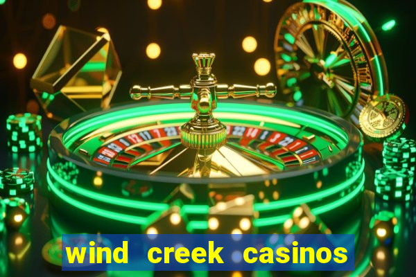 wind creek casinos in alabama