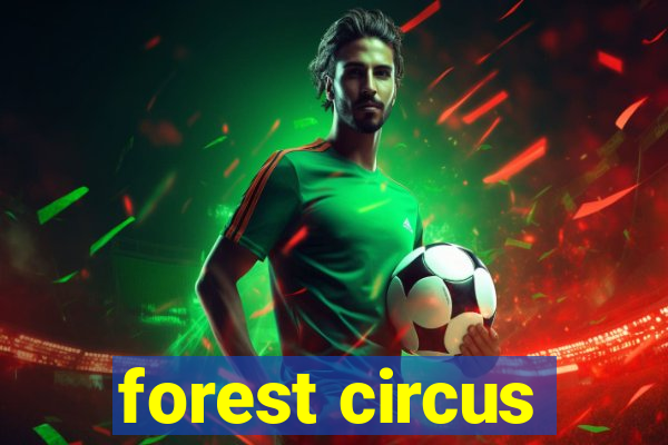 forest circus