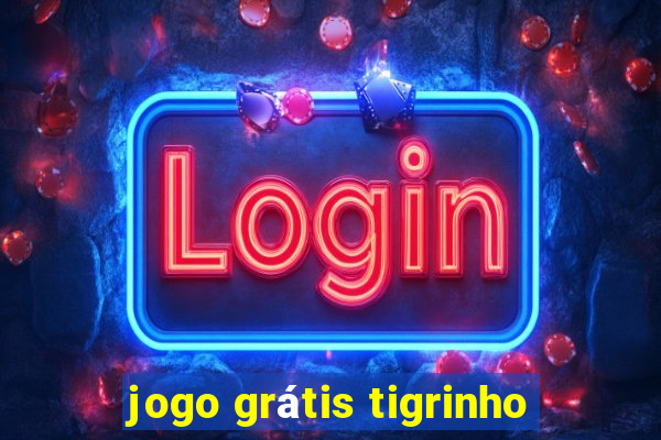 jogo grátis tigrinho