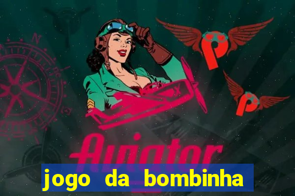 jogo da bombinha aposta 1 real