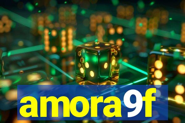 amora9f