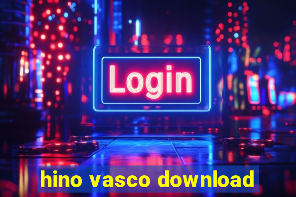 hino vasco download