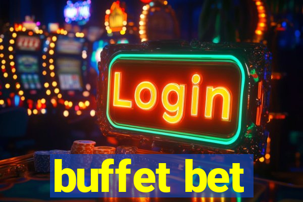 buffet bet