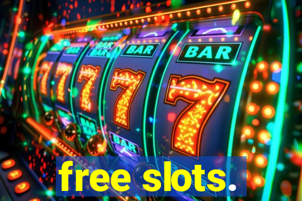 free slots.