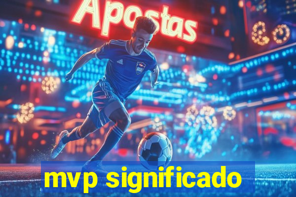 mvp significado