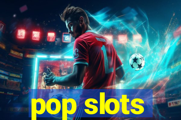 pop slots