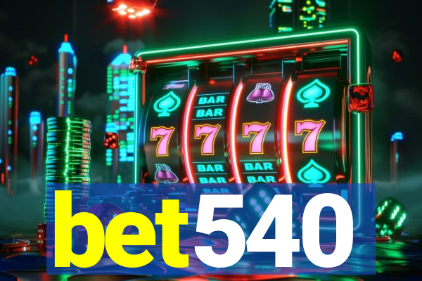 bet540