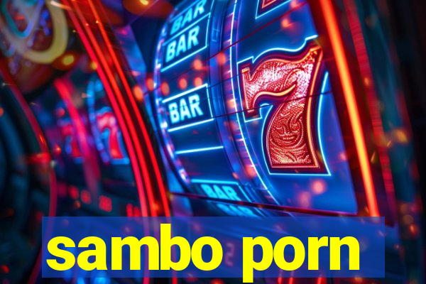 sambo porn