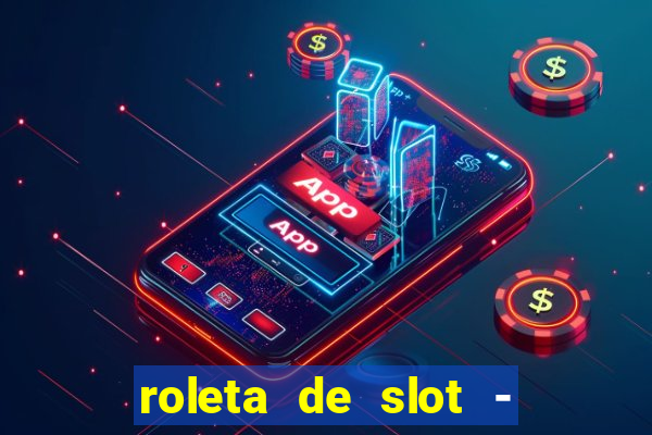 roleta de slot - estoril club