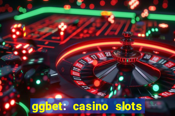 ggbet: casino slots & betting