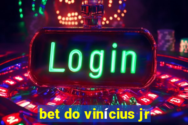 bet do vinícius jr