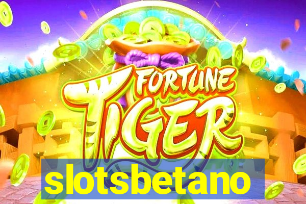 slotsbetano