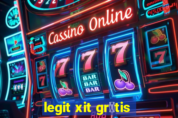 legit xit gr谩tis